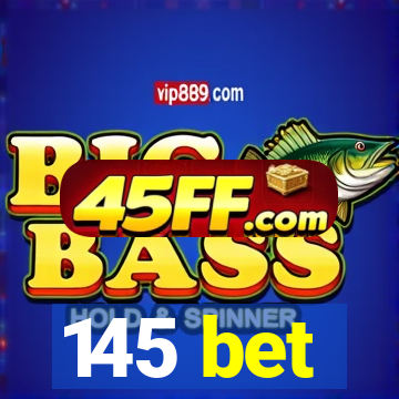 145 bet